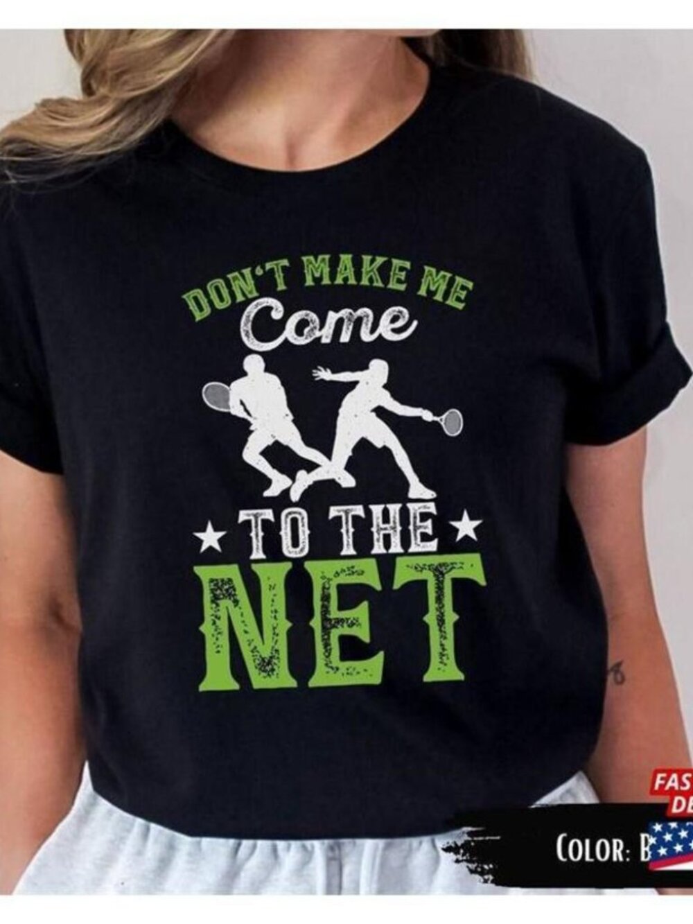 Funny Tennis Shirt Dont Make Me Come To The Net Tshirt Unisex 257